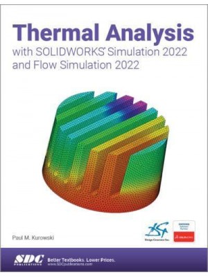 Thermal Analysis With SOLIDWORKS Simulation 2022 and Flow Simulation