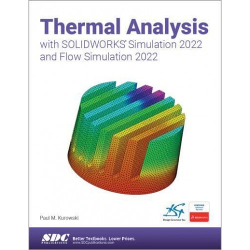 Thermal Analysis With SOLIDWORKS Simulation 2022 and Flow Simulation