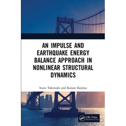 An Impulse and Earthquake Energy Balance Approach in Nonlinear Structural Dynamics