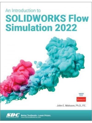 An Introduction to SOLIDWORKS Flow Simulation 2022