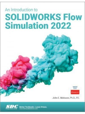 An Introduction to SOLIDWORKS Flow Simulation 2022