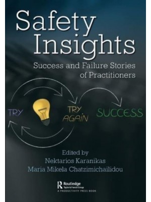 Safety Insights: Success and Failure Stories of Practitioners - Workplace Insights