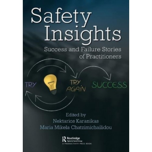 Safety Insights: Success and Failure Stories of Practitioners - Workplace Insights