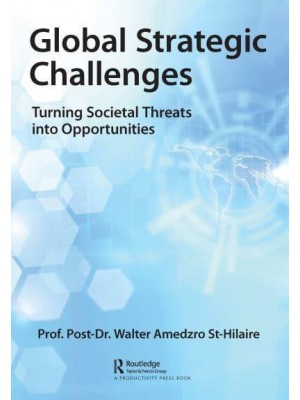 Global Strategic Challenges: Turning Societal Threats into Opportunities