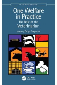 One Welfare in Practice: The Role of the Veterinarian - CRC One Health One Welfare