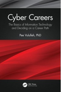 Cyber Careers: The Basics of Information Technology and Deciding on a Career Path