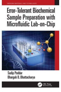 Error-Tolerant Biochemical Sample Preparation with Microfluidic Lab-on-Chip - Emerging Materials and Technologies