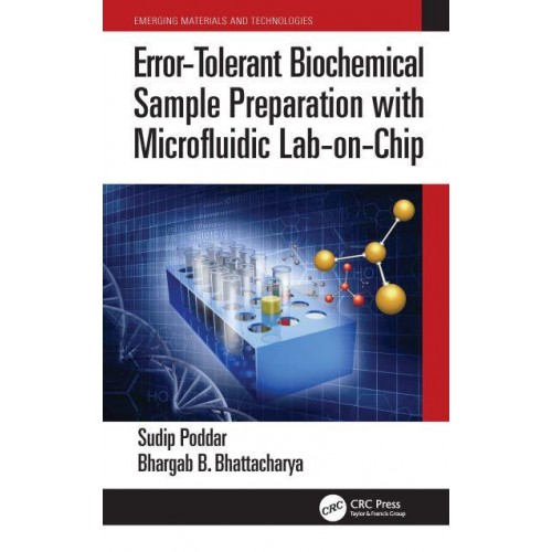 Error-Tolerant Biochemical Sample Preparation with Microfluidic Lab-on-Chip - Emerging Materials and Technologies