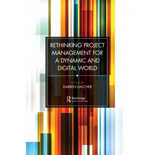 Rethinking Project Management for a Dynamic and Digital World