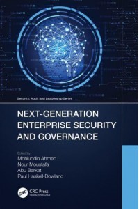 Next-Generation Enterprise Security and Governance - Security, Audit and Leadership Series