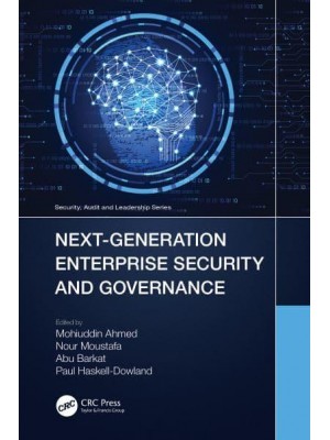 Next-Generation Enterprise Security and Governance - Security, Audit and Leadership Series