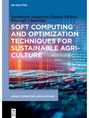 Soft Computing and Optimization Techniques for Sustainable Agriculture - Smart Computing Applications