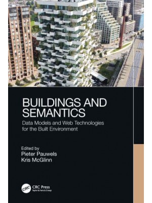 Buildings and Semantics: Data Models and Web Technologies for the Built Environment