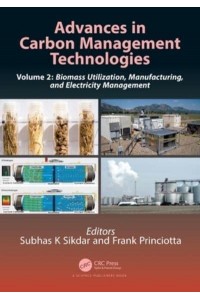 Advances in Carbon Management Technologies: Biomass Utilization, Manufacturing, and Electricity Management, Volume 2