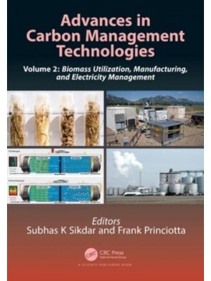 Advances in Carbon Management Technologies: Biomass Utilization, Manufacturing, and Electricity Management, Volume 2