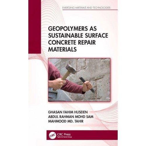 Geopolymers as Sustainable Surface Concrete Repair Materials - Emerging Materials and Technologies
