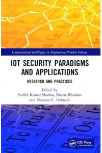 IoT Security Paradigms and Applications: Research and Practices - Computational Intelligence in Engineering Problem Solving