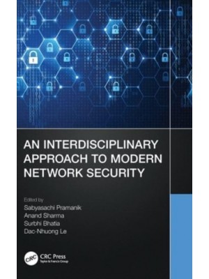 An Interdisciplinary Approach to Modern Network Security