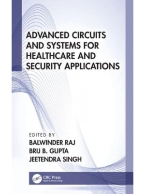 Advanced Circuits and Systems for Healthcare and Security Applications