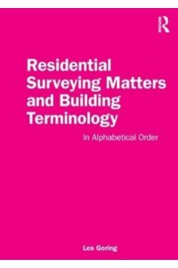 Residential Surveying Matters and Building Terminology In Alphabetical Order