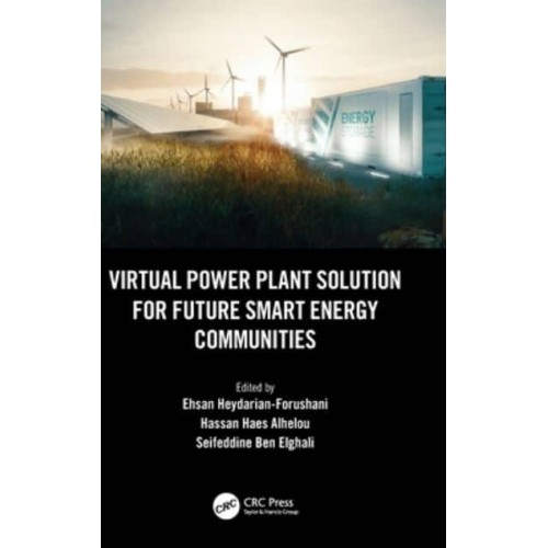 Virtual Power Plant Solution for Future Smart Energy Communities