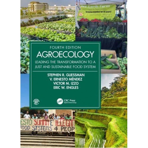 Agroecology Leading the Transformation to a Just and Sustainable Food System - Advances in Agroecology