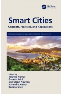 Smart Cities: Concepts, Practices, and Applications - Wireless Communications and Networking Technologies