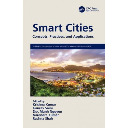 Smart Cities: Concepts, Practices, and Applications - Wireless Communications and Networking Technologies