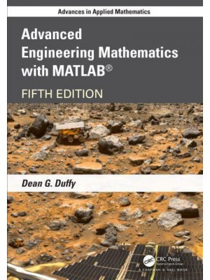 Advanced Engineering Mathematics with MATLAB - Advances in Applied Mathematics