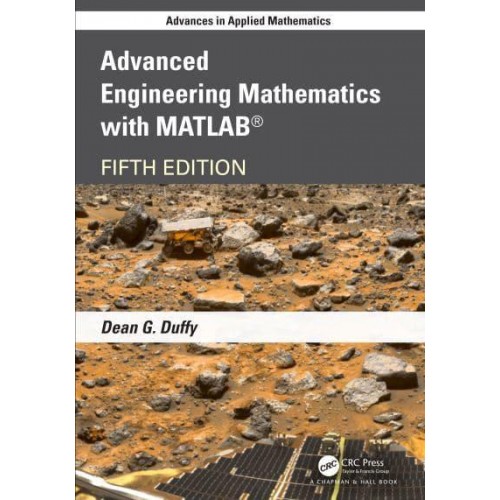 Advanced Engineering Mathematics with MATLAB - Advances in Applied Mathematics