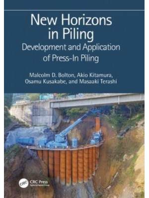 New Horizons in Piling: Development and Application of Press-in Piling