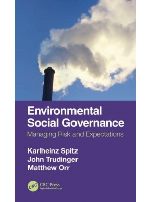 Environmental Social Governance: Managing Risk and Expectations