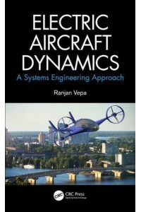 Electric Aircraft Dynamics: A Systems Engineering Approach