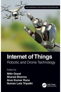 Internet of Things: Robotic and Drone Technology - Smart Engineering Systems: Design and Applications