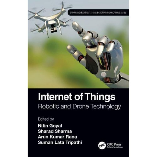 Internet of Things: Robotic and Drone Technology - Smart Engineering Systems: Design and Applications