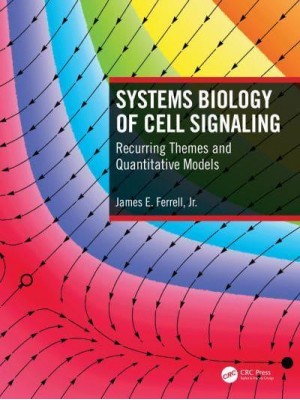 Systems Biology of Cell Signaling Recurring Themes and Qualitative Models