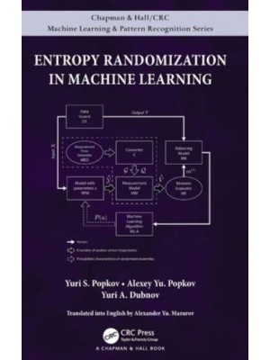 Entropy Randomization in Machine Learning - Chapman & Hall/CRC Machine Learning & Pattern Recognition Series