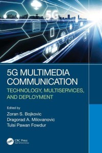 5G Multimedia Communication: Technology, Multiservices, and Deployment