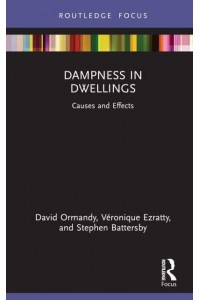 Dampness in Dwellings Causes and Effects - Routledge Focus on Environmental Health