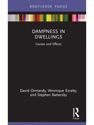 Dampness in Dwellings Causes and Effects - Routledge Focus on Environmental Health