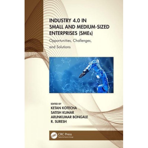 Industry 4.0 in Small and Medium-Sized Enterprises (SMEs): Opportunities, Challenges, and Solutions