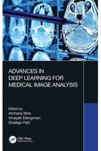 Advances in Deep Learning for Medical Image Analysis