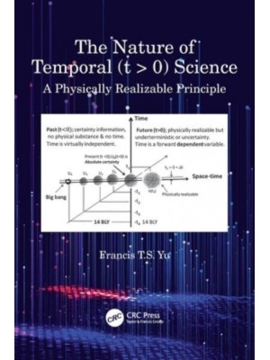 The Nature of Temporal (t > 0) Science: A Physically Realizable Principle