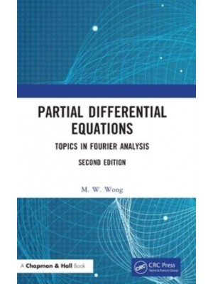 Partial Differential Equations: Topics in Fourier Analysis