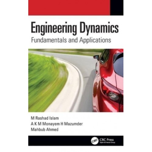 Engineering Dynamics: Fundamentals and Applications