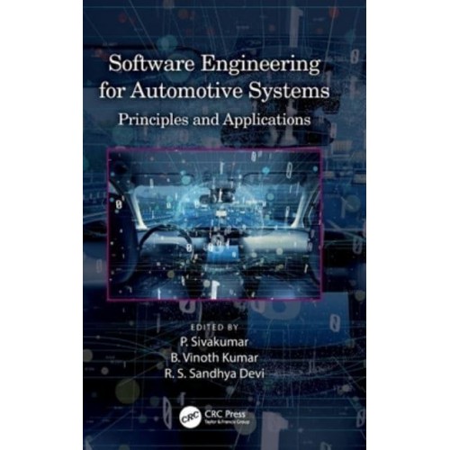 Software Engineering for Automotive Systems: Principles and Applications