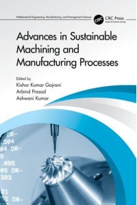 Advances in Sustainable Machining and Manufacturing Processes - Mathematical Engineering, Manufacturing, and Management Sciences