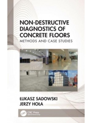 Non-Destructive Diagnostics of Concrete Floors: Methods and Case Studies