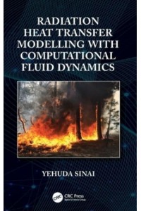 Radiation Heat Transfer Modelling with Computational Fluid Dynamics