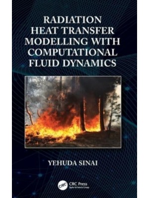 Radiation Heat Transfer Modelling with Computational Fluid Dynamics